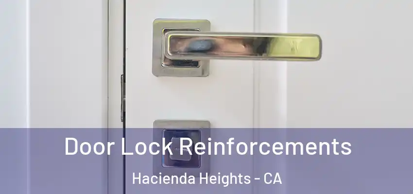  Door Lock Reinforcements Hacienda Heights - CA