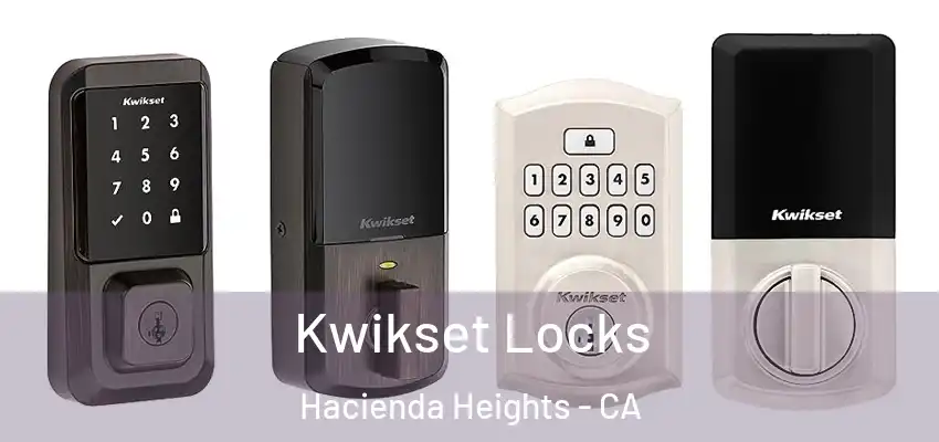  Kwikset Locks Hacienda Heights - CA