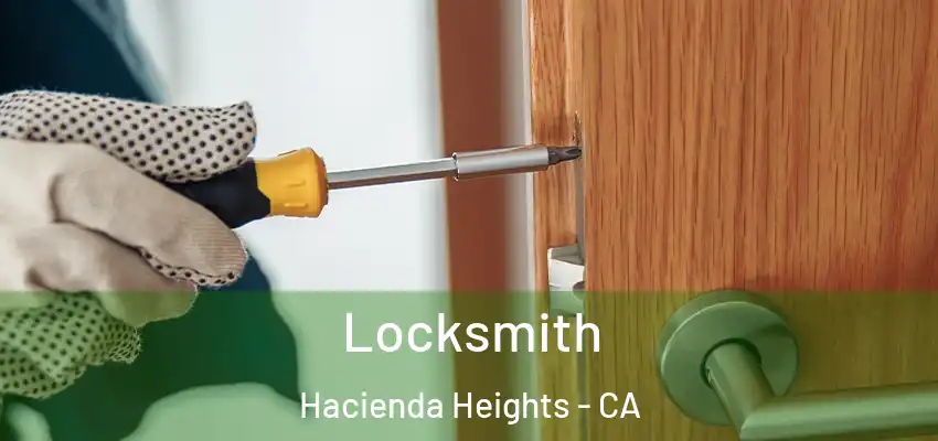  Locksmith Hacienda Heights - CA