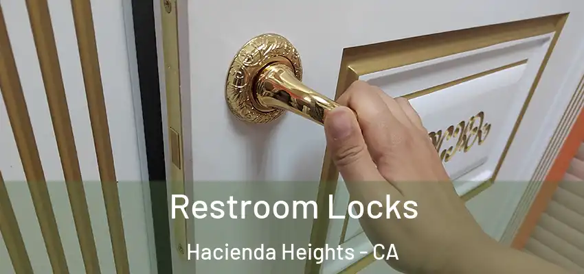  Restroom Locks Hacienda Heights - CA