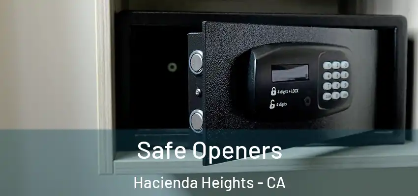  Safe Openers Hacienda Heights - CA